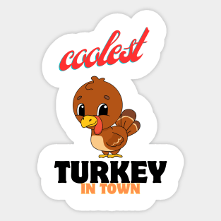 coolest turkey in town Sticker